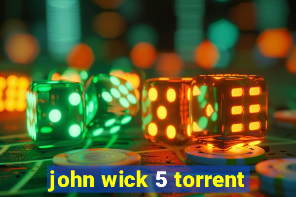 john wick 5 torrent